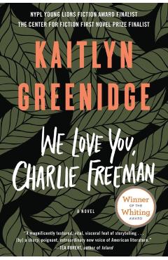 We Love You, Charlie Freeman - Kaitlyn Greenidge