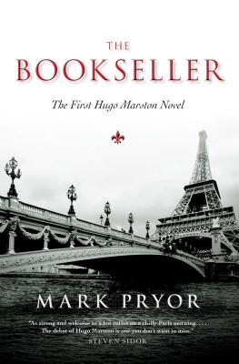 The Bookseller: The First Hugo Marston Novel - Mark Pryor