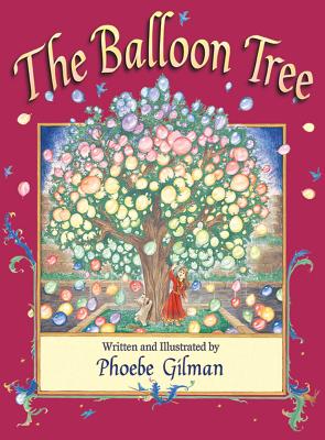 The Balloon Tree - Phoebe Gilman