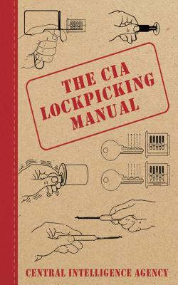 The CIA Lockpicking Manual - Central Intelligence Agency