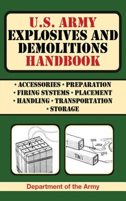 U.S. Army Explosives and Demolitions Handbook - Army