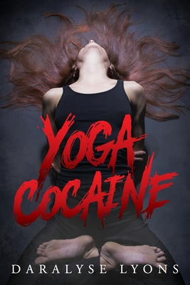 Yoga Cocaine - Daralyse Lyons
