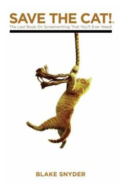 Poza produsului Save the Cat: The Last Book on Screenwriting You'll Ever Need - Blake Snyder