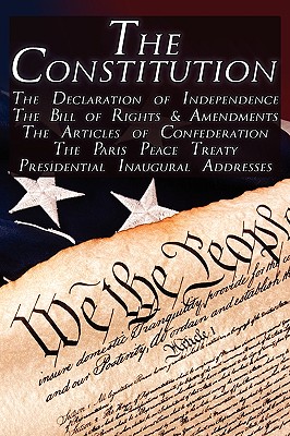 The Constitution of the United States of America, the Bill of Rights & All Amendments, the Declaration of Independence, the Articles of Confederation, - Thomas Jefferson