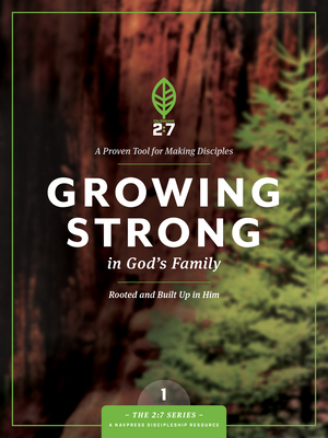 Growing Strong in God's Family: Rooted and Built Up in Him - The Navigators