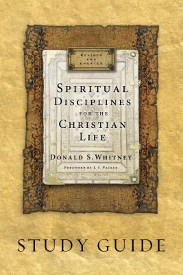 Spiritual Disciplines for the Christian Life - Donald S. Whitney