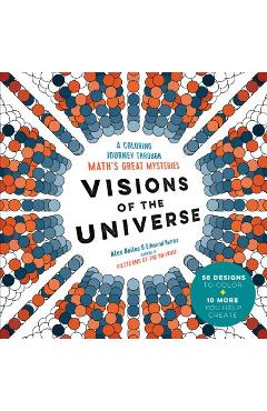 Coperta cărții 'Visions of the Universe: A Coloring Journey Through Math's Great Mysteries - Alex Bellos'