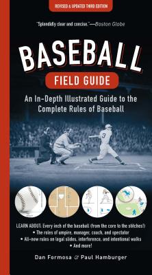 Baseball Field Guide: An In-Depth Illustrated Guide to the Complete Rules of Baseball - Dan Formosa