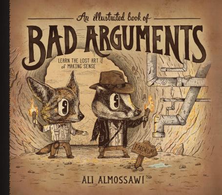 An Illustrated Book of Bad Arguments - Ali Almossawi