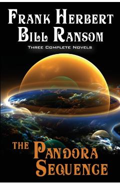 The Pandora Sequence: The Jesus Incident, The Lazarus Effect, The Ascension Factor - Frank Herbert
