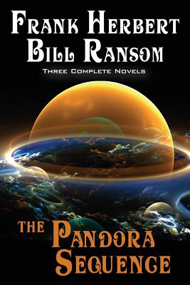 The Pandora Sequence: The Jesus Incident, The Lazarus Effect, The Ascension Factor - Frank Herbert