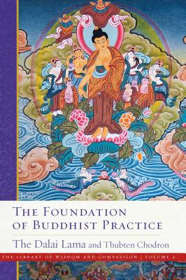 The Foundation of Buddhist Practice - Dalai Lama