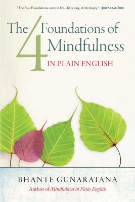 The Four Foundations of Mindfulness in Plain English - Henepola Gunaratana