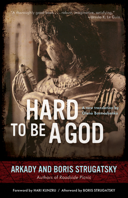 Hard to Be a God - Arkady Strugatsky