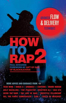 How to Rap 2: Advanced Flow & Delivery Techniques - Paul Edwards