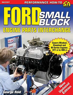 Ford Small-Block Engine Parts Interchange - George Reid
