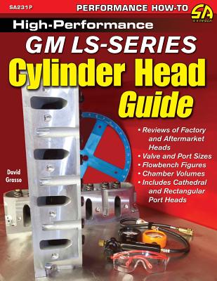 High-Performance GM Ls-Series Cylinder Head Guide - David Grasso