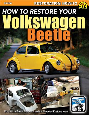 How to Restore Your Volkswagen Beetle - Eric Leclair