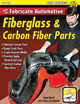 How to Fabricate Automotive Fiberglass & Carbon Fiber Parts - Dan Burrill