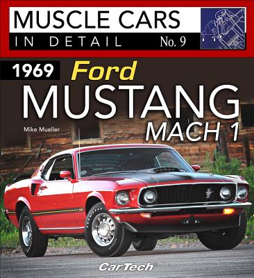 1969 Ford Mustang Mach 1: Muscle Cars in Detail No. 9 - Mike Mueller