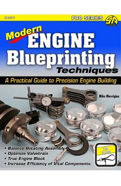 Coperta cărții 'Modern Engine Blueprinting Techniques: A Practical Guide to Precision Engine Building - Mike Mavrigian'