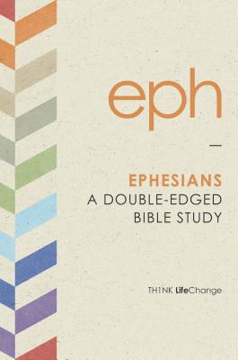 Ephesians: A Double-Edged Bible Study - The Navigators