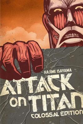 Attack on Titan: Colossal Edition, Volume 1 - Hajime Isayama