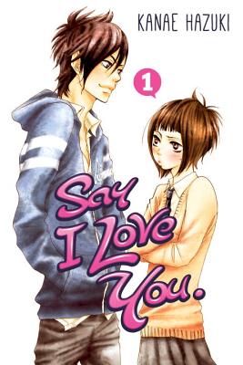 Say I Love You, Volume 1 - Kanae Hazuki