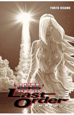 Battle Angel Alita: Last Order Omnibus, Volume 3 - Yukito Kishiro