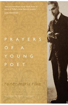 Prayers of a Young Poet - Rainer Maria Rilke