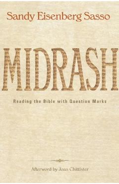 Midrash: Reading the Bible with Question Marks - Sandy Eisenberg Sasso