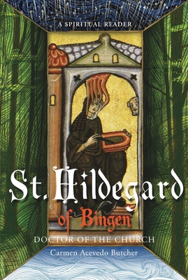Hildegard of Bingen, Doctor of the Church: A Spiritual Reader - Carmen Acevedo Butcher