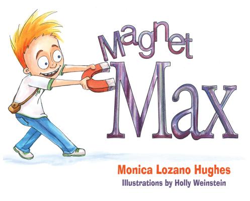 Magnet Max - Monica Lozano Hughes
