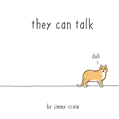 They Can Talk: A Collection of Comics about Animals - Jimmy Craig
