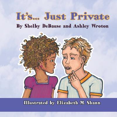 It's... Just Private - Shelby Debause