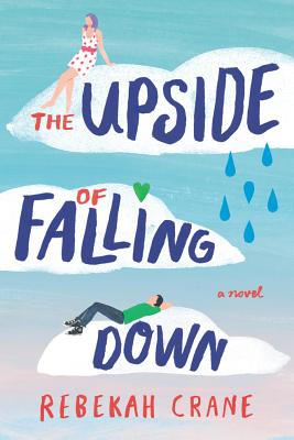 The Upside of Falling Down - Rebekah Crane
