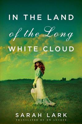 In the Land of the Long White Cloud - Sarah Lark