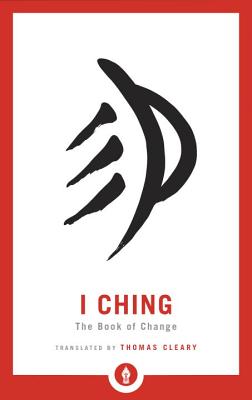 I Ching: The Book of Change - Thomas Cleary