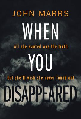 When You Disappeared - John Marrs