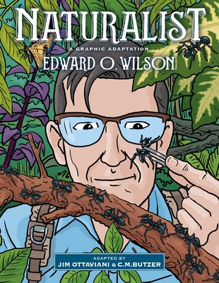 Naturalist: A Graphic Adaptation - Edward O. Wilson