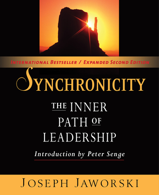 Synchronicity: The Inner Path of Leadership - Joseph Jaworski