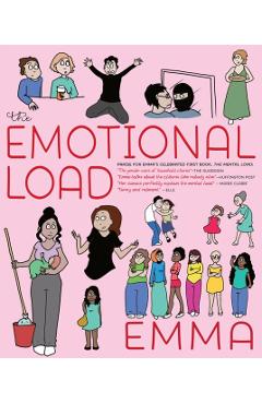 The Emotional Load: And Other Invisible Stuff - Emma
