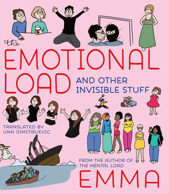 The Emotional Load: And Other Invisible Stuff - Emma