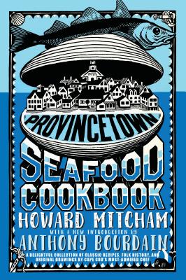 Provincetown Seafood Cookbook - Howard Mitcham