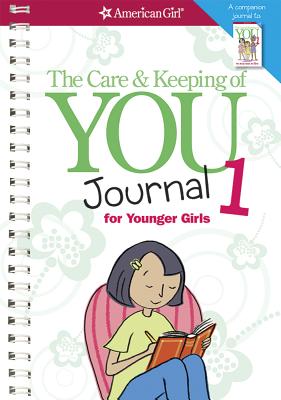 The Care & Keeping of You Journal 1 for Younger Girls - Cara Natterson