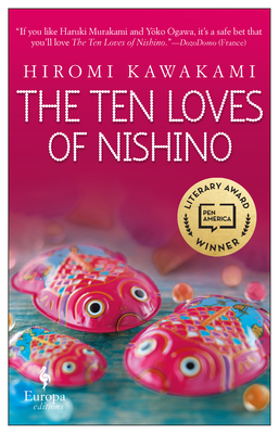 The Ten Loves of Nishino - Hiromi Kawakami