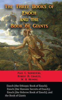 The Three Books of Enoch and the Book of Giants - Paul C. Schnieders