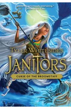 Coperta cărții 'Curse of the Broomstaff - Tyler Whitesides'