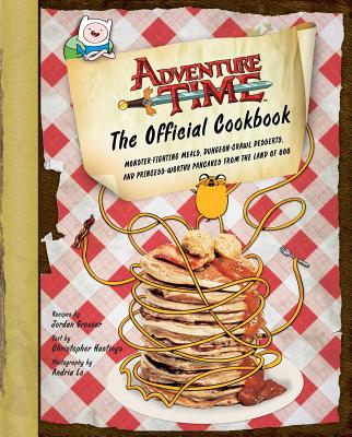Adventure Time: The Official Cookbook - Jordan Grosser