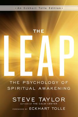The Leap: The Psychology of Spiritual Awakening - Steve Taylor